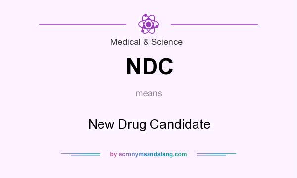 What does NDC mean? It stands for New Drug Candidate