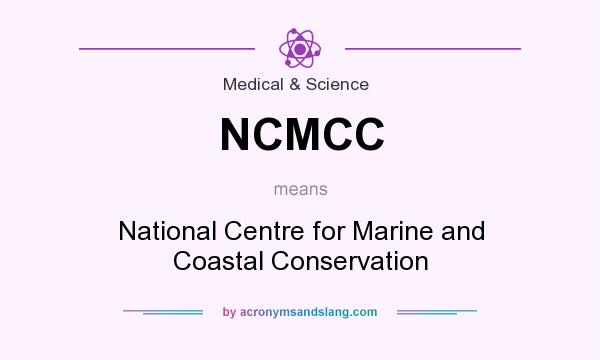 What does NCMCC mean? It stands for National Centre for Marine and Coastal Conservation