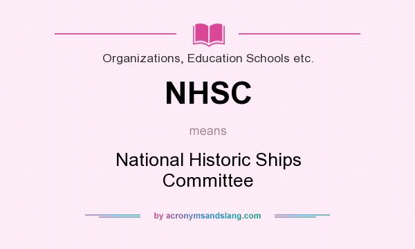 What does NHSC mean? It stands for National Historic Ships Committee