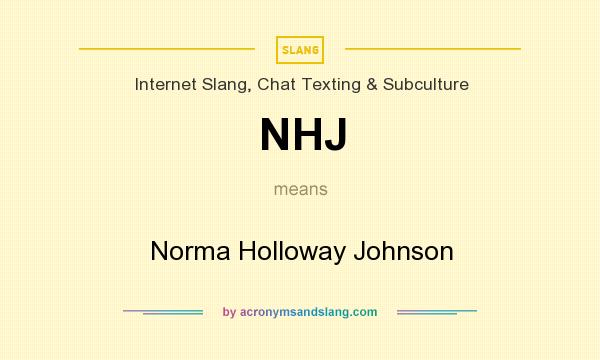 What does NHJ mean? It stands for Norma Holloway Johnson
