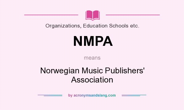 What does NMPA mean? It stands for Norwegian Music Publishers` Association
