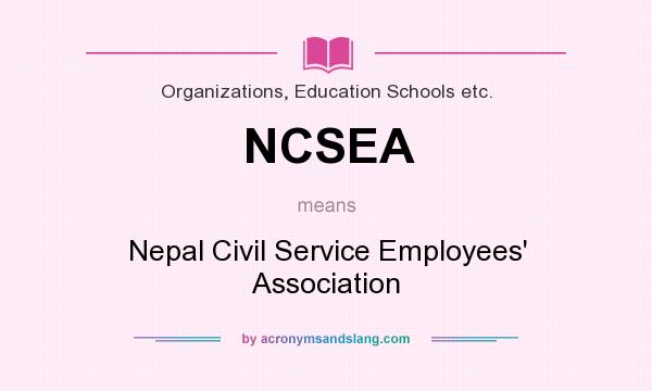 What does NCSEA mean? It stands for Nepal Civil Service Employees` Association