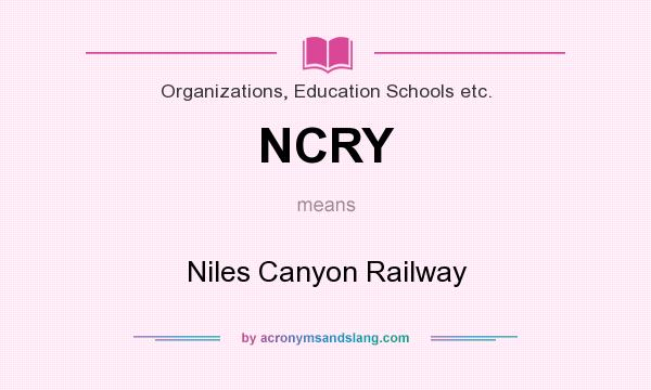 What does NCRY mean? It stands for Niles Canyon Railway