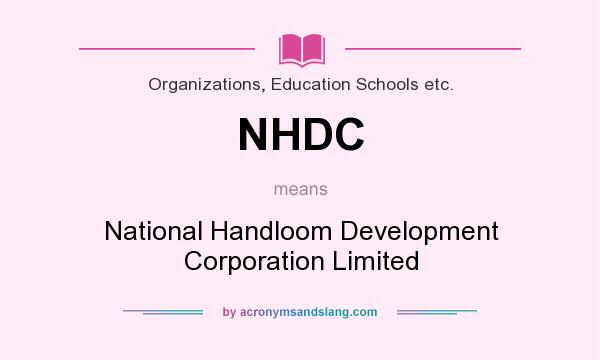 What does NHDC mean? It stands for National Handloom Development Corporation Limited