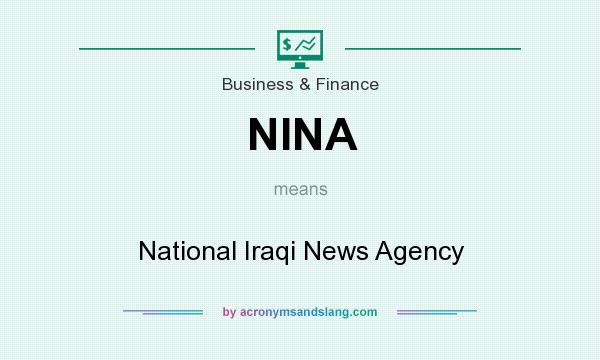 What does NINA mean? It stands for National Iraqi News Agency
