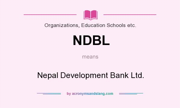 What does NDBL mean? It stands for Nepal Development Bank Ltd.