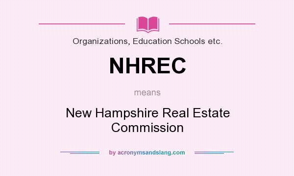What does NHREC mean? It stands for New Hampshire Real Estate Commission
