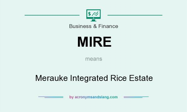What does MIRE mean? It stands for Merauke Integrated Rice Estate