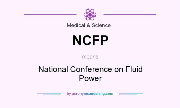 What does NCFP mean? It stands for National Conference on Fluid Power