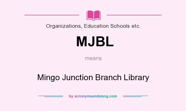 What does MJBL mean? It stands for Mingo Junction Branch Library