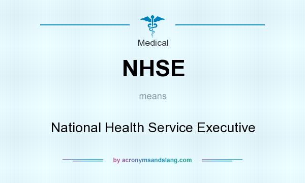 What does NHSE mean? It stands for National Health Service Executive