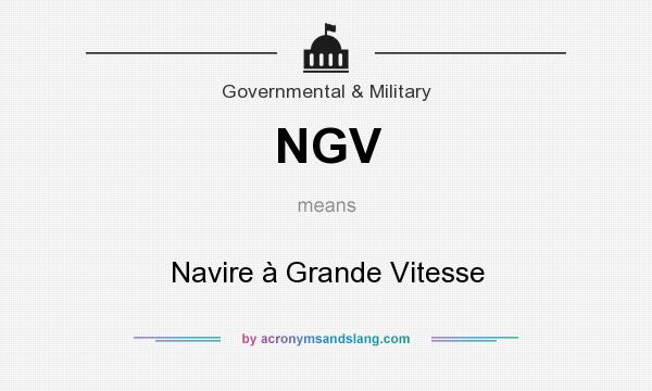 What does NGV mean? It stands for Navire à Grande Vitesse