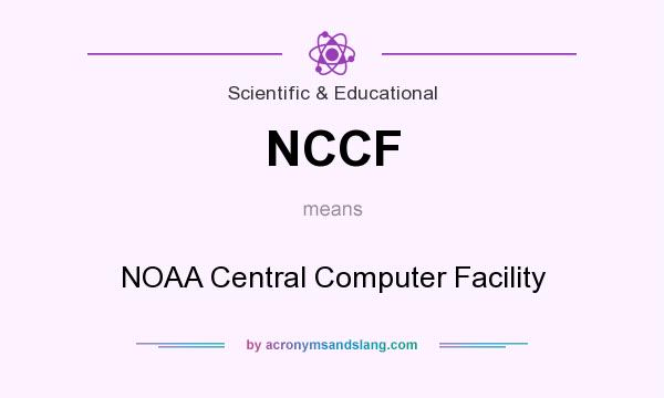 What does NCCF mean? It stands for NOAA Central Computer Facility
