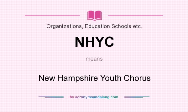 What does NHYC mean? It stands for New Hampshire Youth Chorus