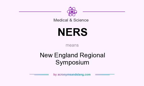 What does NERS mean? It stands for New England Regional Symposium