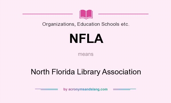 What does NFLA mean? It stands for North Florida Library Association