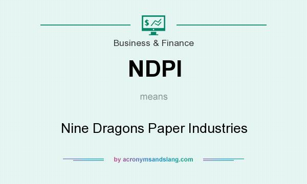 What does NDPI mean? It stands for Nine Dragons Paper Industries