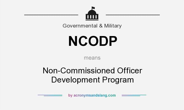 What does NCODP mean? It stands for Non-Commissioned Officer Development Program