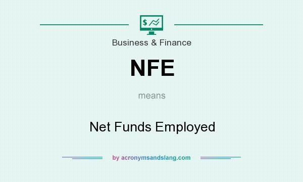 What does NFE mean? It stands for Net Funds Employed