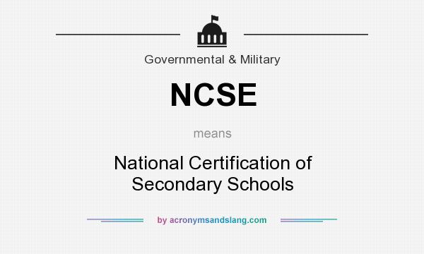 What does NCSE mean? It stands for National Certification of Secondary Schools