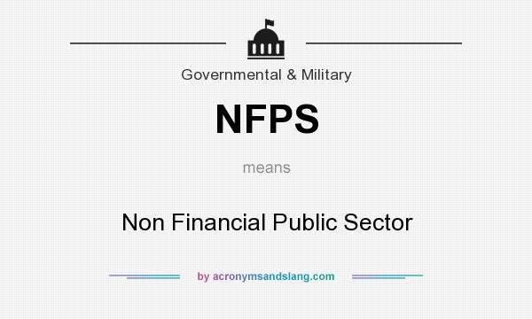 What does NFPS mean? It stands for Non Financial Public Sector