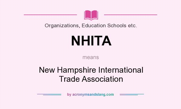 What does NHITA mean? It stands for New Hampshire International Trade Association