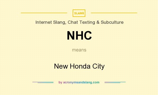What does NHC mean? It stands for New Honda City