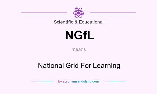 What does NGfL mean? It stands for National Grid For Learning