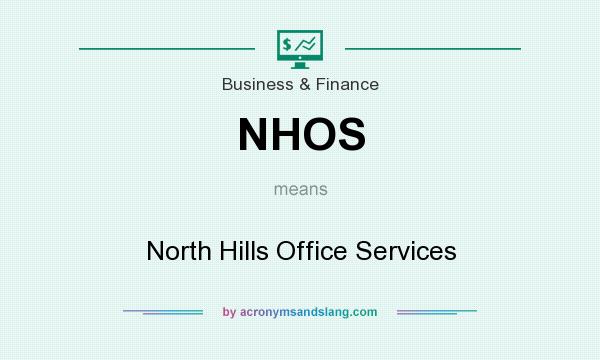 What does NHOS mean? It stands for North Hills Office Services