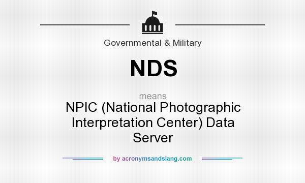 What does NDS mean? It stands for NPIC (National Photographic Interpretation Center) Data Server