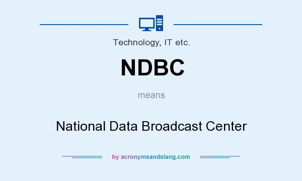 What does NDBC mean? It stands for National Data Broadcast Center