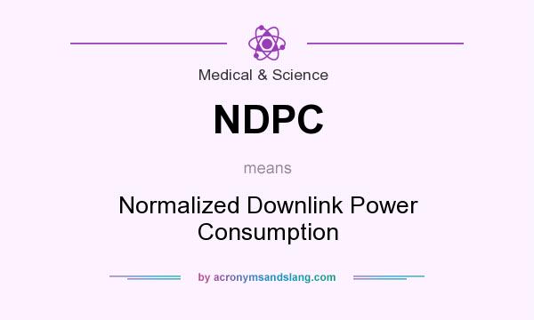 What does NDPC mean? It stands for Normalized Downlink Power Consumption