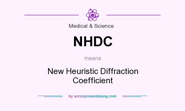What does NHDC mean? It stands for New Heuristic Diffraction Coefficient