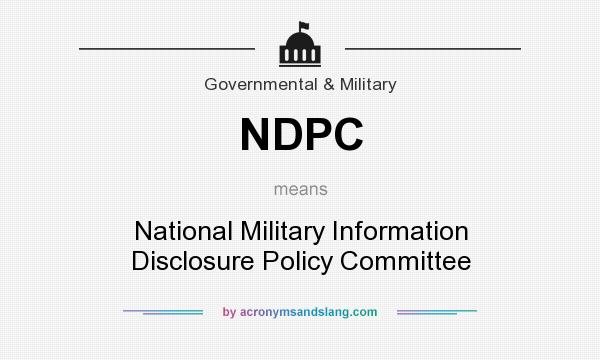 What does NDPC mean? It stands for National Military Information Disclosure Policy Committee