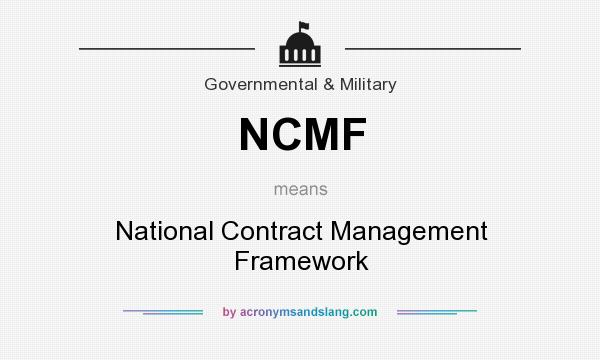 What does NCMF mean? It stands for National Contract Management Framework