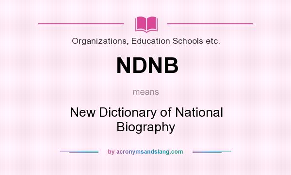 What does NDNB mean? It stands for New Dictionary of National Biography