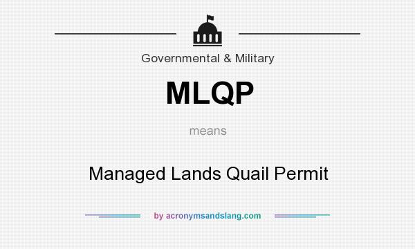What does MLQP mean? It stands for Managed Lands Quail Permit