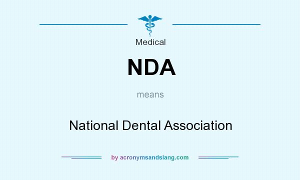 What does NDA mean? It stands for National Dental Association