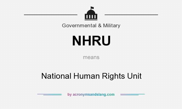What does NHRU mean? It stands for National Human Rights Unit