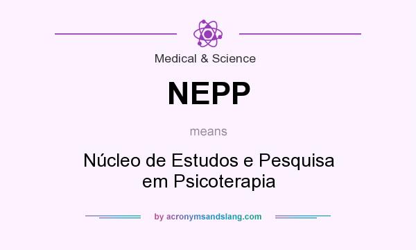 What does NEPP mean? It stands for Núcleo de Estudos e Pesquisa em Psicoterapia