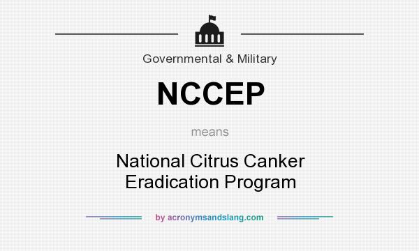 What does NCCEP mean? It stands for National Citrus Canker Eradication Program