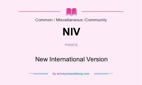 What does NIV mean? It stands for New International Version