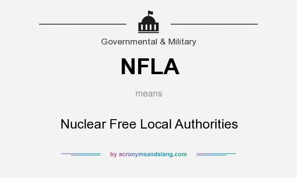 What does NFLA mean? It stands for Nuclear Free Local Authorities