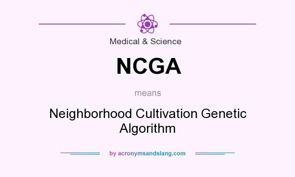 What does NCGA mean? It stands for Neighborhood Cultivation Genetic Algorithm
