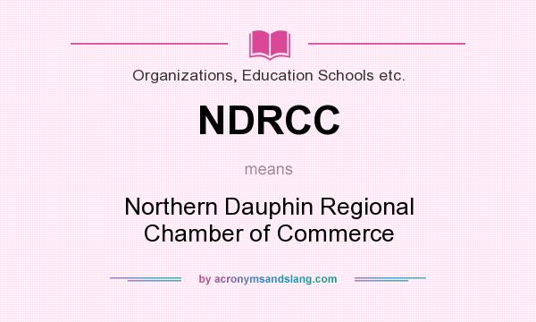 What does NDRCC mean? It stands for Northern Dauphin Regional Chamber of Commerce