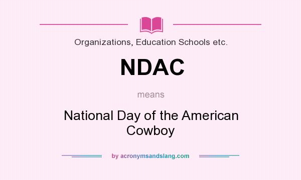 What does NDAC mean? It stands for National Day of the American Cowboy