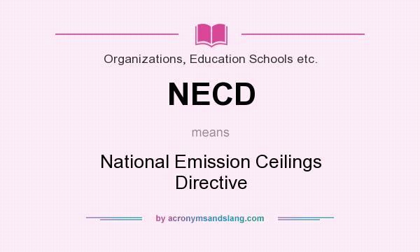 What does NECD mean? It stands for National Emission Ceilings Directive