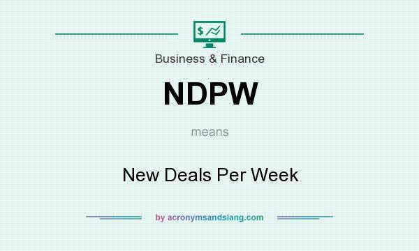 What does NDPW mean? It stands for New Deals Per Week