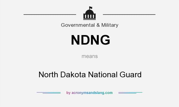 What does NDNG mean? It stands for North Dakota National Guard