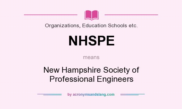 What does NHSPE mean? It stands for New Hampshire Society of Professional Engineers